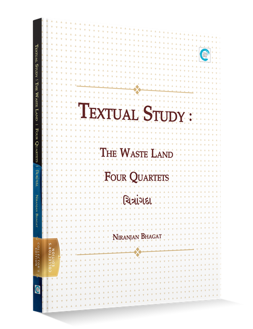 Textual Study: The Waste Land, Four Quartets & ચિત્રાંગદા